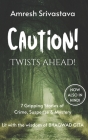 Caution! Twists Ahead!: 7 Gripping Stories of Crime, Suspense & Mystery Lit with the wisdom of BHAGWAD GITA Cover Image