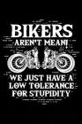 Biker = Low Stupidity Tolerance: Notebook for Biker Biker Motorcyclist Motor-Bike 6x9 in Dotted Cover Image