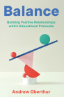 Balance: Building Positive Relationships within Educational Protocols Cover Image