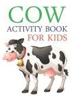 Cow Activity Book For Kids: Cute Cow Coloring Book By Rakib Press Cover Image