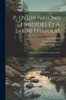 P. Ovidii Nasonis Heroides Et A. Sabini Epistolae: E Burmanni Maxime Recensione Editae Cover Image