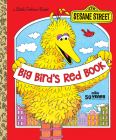 Big Bird's Red Book (Sesame Street) (Little Golden Book) By Roseanne Cerf, Michael Smollin (Illustrator) Cover Image