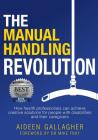 The Manual Handling Revolution: How health professionals can achieve creative solutions for people with disabilities and their caregivers Cover Image