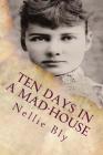 Ten Days In a Mad-House: Illustrated Cover Image
