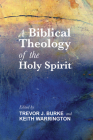A Biblical Theology of the Holy Spirit Cover Image