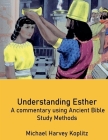 Understanding Esther By Michael Harvey Koplitz Cover Image