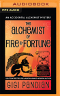 The Alchemist of Fire and Fortune By Gigi Pandian, Julia Motyka (Read by) Cover Image