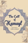 The Call of Kumayl By Taher Al-Shemaly (Translator) Cover Image