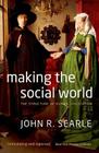 Making the Social World: Structure of Human Civilization Cover Image