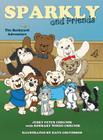 Sparkly and Friends By Jerry Chrunik Cover Image