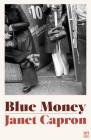 Blue Money By Janet Capron Cover Image