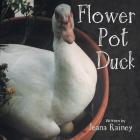 Flower Pot Duck By Jeana Rainey Cover Image
