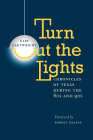 Turn Out the Lights: Chronicles of Texas during the 80s and 90s (Southwestern Writers Collection Series, Wittliff Collections at Texas State University) By Gary Cartwright, Robert Draper (Introduction by) Cover Image