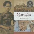 Maritcha: A Nineteenth-Century American Girl By Tonya Bolden Cover Image