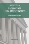 Insiders Talk: Glossary of Legislative Concepts and Representative Terms By Robert L. Guyer Cover Image