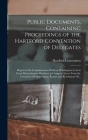 Public Documents, Containing Proceedings of the Hartford Convention of Delegates; Report of the Commissioners While at Washington; Letters From Massac By Hartford Convention (1814-1815 Hart (Created by) Cover Image