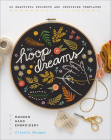 Hoop Dreams: Modern Hand Embroidery By Cristin Morgan Cover Image