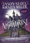 Nightmares! By Jason Segel, Kirsten Miller, Karl Kwasny (Illustrator) Cover Image
