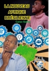 LA NOUVEAU AFRIQUE BRÉSILIENNE - Celso Salles: Collection Afrique By Celso Salles Cover Image