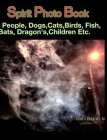 Spirit Photo Book: People, Dogs, Cats, Birds, Fish, Bats, Dragon's, Children Etc. By Jimmy Wenger Cover Image