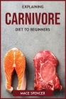 Explaining Carnivore Diet to Beginners Cover Image