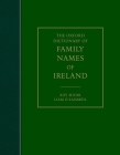 The Oxford Dictionary of Family Names of Ireland Cover Image