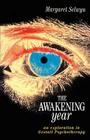 The Awakening Year: An Exploration in Gesalt Psychotherapy (Tudor Business Publishing S) Cover Image