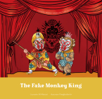 The Fake Monkey King (My Favorite Peking Opera Picture Books) By Maocai Ni, Pangbudun’er (Illustrator) Cover Image