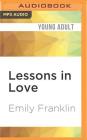 Lessons in Love (Principles of Love #7) By Emily Franklin, Julia Farhat (Read by) Cover Image