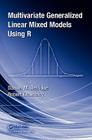 Multivariate Generalized Linear Mixed Models Using R Cover Image