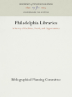 Philadelphia Libraries: A Survey of Facilities, Needs, and Opportunities (Anniversary Collection) Cover Image