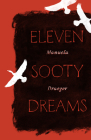 Eleven Sooty Dreams By Manuela Draeger, J. T. Mahany (Translator) Cover Image