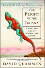 The Flight of the Iguana: A Sidelong View of Science and Nature Cover Image
