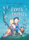 The Giant Golden Book of Elves and Fairies (A Golden Classic) Cover Image