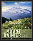Mount Rainier: Notes and Images from Our Iconic Mountain By James Martin (Photographer), III Harlin, John Cover Image