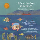 I See the Sun in Mexico By Dedie King, Judith Inglese (Illustrator) Cover Image