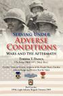 Serving Under Adverse Conditions: Wars and the Aftermath By Tyrone T. Dancy Cover Image