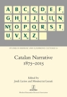 Catalan Narrative 1875-2015 (Studies in Hispanic and Lusophone Cultures #16) By Jordi Larios (Editor), Montserrat Lunati (Editor) Cover Image