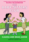 Claudia and Mean Janine: A Graphic Novel (The Baby-Sitters Club #4) (The Baby-Sitters Club Graphix) Cover Image