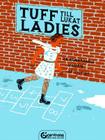 Tuff Ladies: 24 Remarkable Women of History By Till Lukat Cover Image