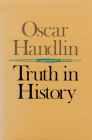 Truth in History (Harvard Paperbacks) By Oscar Handlin Cover Image