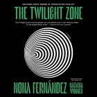 The Twilight Zone By Nona Fernández, Natasha Wimmer (Translator), Natasha Wimmer (Contribution by) Cover Image