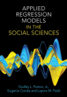 Applied Regression Models in the Social Sciences By Dudley L. Poston Jr, Eugenia Conde, Layton M. Field Cover Image