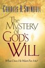 The Mystery of God's Will: What Does He Want for Me? By Charles R. Swindoll Cover Image