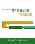 Starting Out with App Inventor for Android [With Access Code] By Tony Gaddis, Rebecca Halsey Cover Image