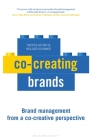 Co-creating Brands: Brand Management from A Co-creative Perspective By Nicholas Ind, Holger J. Schmidt Cover Image