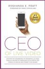 CEO Of Live Video: Discover The Fundamentals Of Dominating Live Video Through The Eyes Of A Producer, With A Step-By-Step Formula To Enga Cover Image