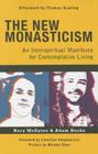 The New Monasticism: A Manifesto for Contemplative Living By Adam Bucko, Rory McEntee Cover Image