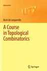 A Course in Topological Combinatorics (Universitext) Cover Image