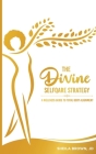 The Divine SelfQare Strategy: A Wellness Guide To Total Body Alignment By Sheila Brown Cover Image